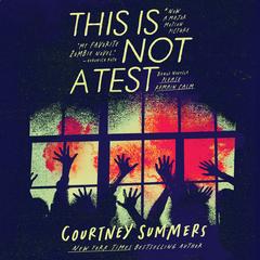 This is Not a Test Audibook, by Courtney Summers