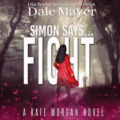 Simon Says... Fight Audibook, by Dale Mayer