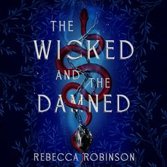 The Wicked and the Damned: The heart-racing romantasy sequel of two soulmates in the race to reunite Audibook, by Rebecca Robinson