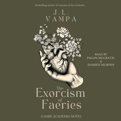 The Exorcism of Faeries Audibook, by J.L. Vampa