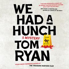 We Had a Hunch: A Mystery Audibook, by Tom Ryan