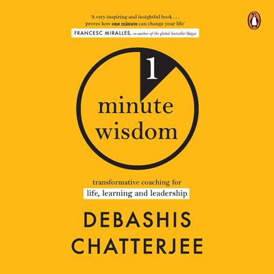 One Minute Wisdom Audibook, by Debasish Chatterjee