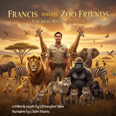 Francis and his Zoo Friends: A Nursery Rhyme Audibook, by Christopher Allen
