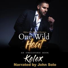 One Wild Heat Audibook, by Kelex 