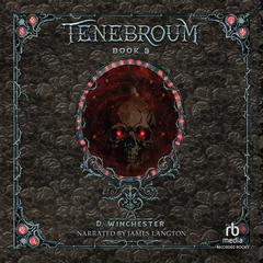 Tenebroum 5 Audibook, by D. Winchester