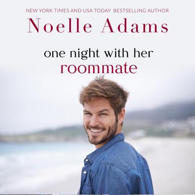 One Night with her Roommate Audibook, by Noelle Adams