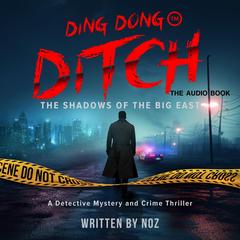 Ding Dong Ditch: The Shadows of the Big East Audibook, by Noz 