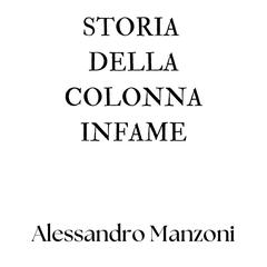 Storia della colonna infame Audibook, by Alessandro Manzoni