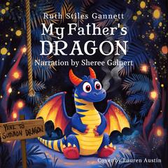 My Father's Dragon Audibook, by Ruth Stiles Gannett
