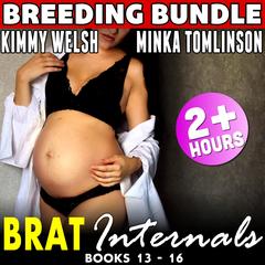 Brat Internals Pregnancy Bundle : Books 13 - 16: (First Time Erotica Age Gap Erotica Collection) Audibook, by Kimmy Welsh