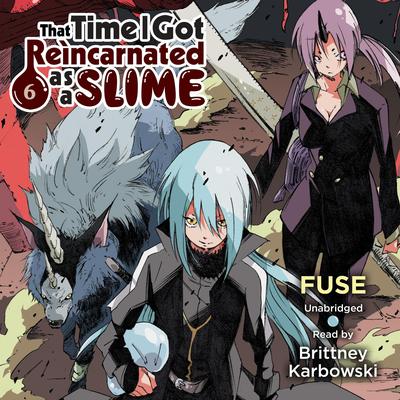 That Time I Got Reincarnated as a Slime, Vol. 6 Audibook, by Fuse 