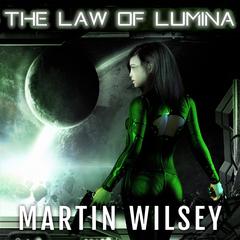 The Law of Lumina Audibook, by Martin Wilsey