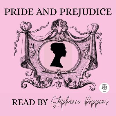 Pride and Prejudice: Performed by Stephanie Poppins Audibook, by Jane Austen