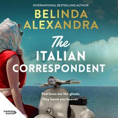 The Italian Correspondent Audibook, by Belinda Alexandra