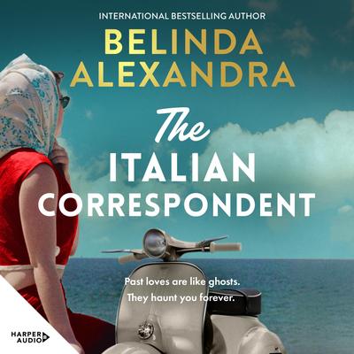 The Italian Correspondent Audibook, by Belinda Alexandra