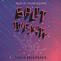 Split Infinity Audibook, by Thalia Kalkipsakis