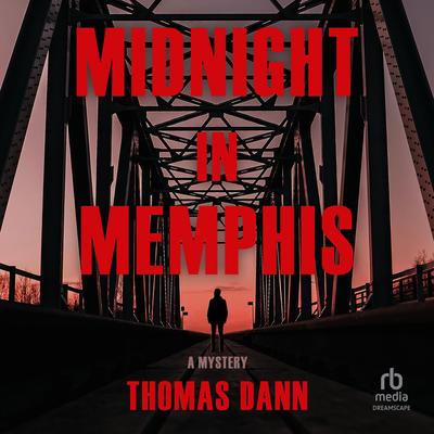 Midnight in Memphis Audibook, by Thomas Danneberg