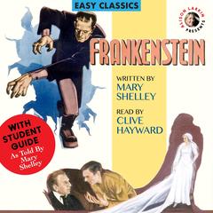 Frankenstein by Mary Shelley, with a Student Guide (As told by Mary Shelley) Audibook, by Mary Shelley