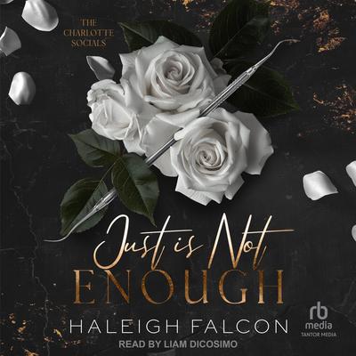 Just Is Not Enough Audibook, by Haleigh Falcon