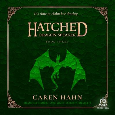 Hatched: Dragon Speaker Audibook, by Caren Hahn