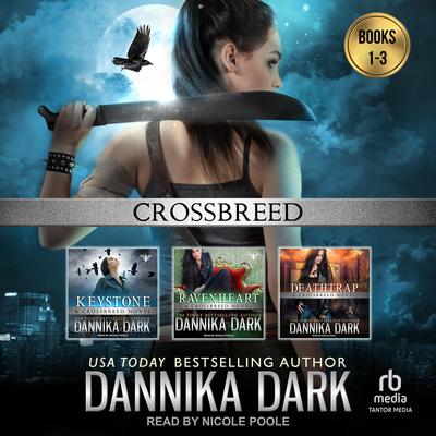 The Crossbreed Series Boxed Set (Books 1-3) Audibook, by Dannika Dark