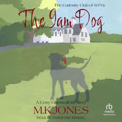 The 9am Dog: The Curiosity Club of St Foy Book 3 Audibook, by M. K. Jones