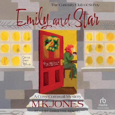 Emily and Star: The Curiosity Club of St Foy Book 2 Audibook, by M. K. Jones