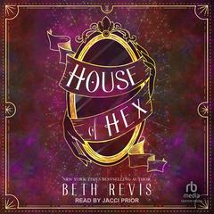 House of Hex Audibook, by Beth Revis