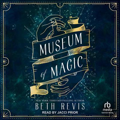 Museum of Magic Audibook, by Beth Revis