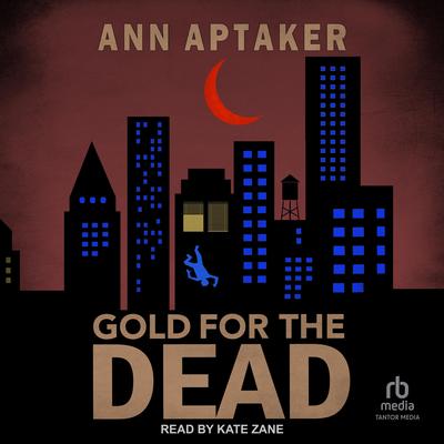 Gold for the Dead Audibook, by Ann Aptaker