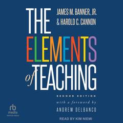 The Elements of Teaching: Second Edition Audibook, by James M. Banner
