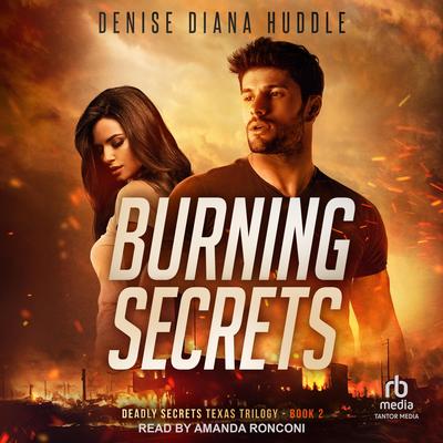 Burning Secrets Audibook, by Denise Diana Huddle