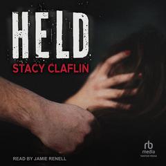 Held Audibook, by Stacy Claflin