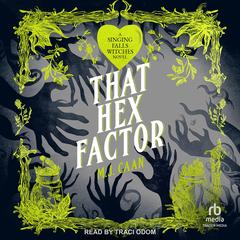That Hex Factor Audibook, by M.J. Caan