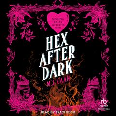 Hex After Dark Audibook, by M.J. Caan