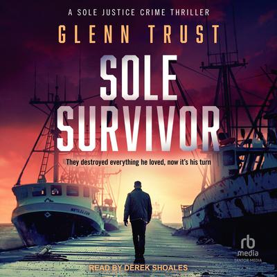 Sole Survivor Audibook, by Glenn Trust