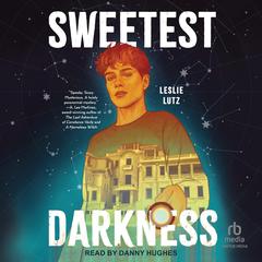 Sweetest Darkness Audibook, by Leslie Lutz
