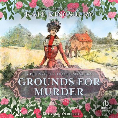 Grounds for Murder: A Pennyfoot Hotel Mystery Audibook, by Kate Kingsbury