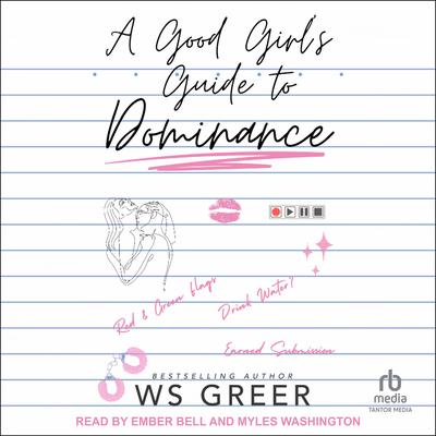 A Good Girl’s Guide to Dominance Audibook, by WS Greer
