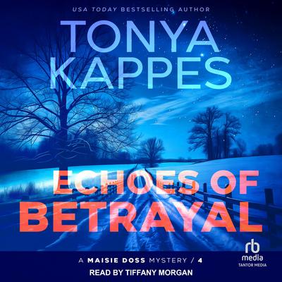 Echoes of Betrayal Audibook, by Tonya Kappes