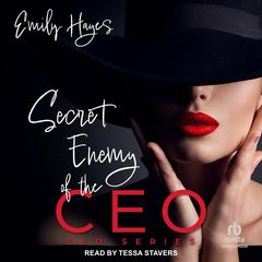 Secret Enemy of the CEO Audibook, by Emily Hayes