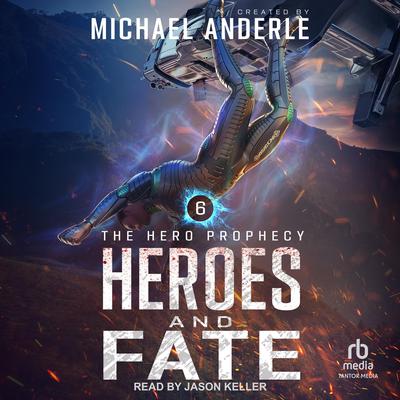 Heroes and Fate Audibook, by Michael Anderle