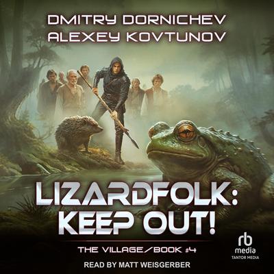 Lizardfolk: Keep Out! Audibook, by Dmitry Dornichev