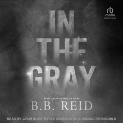 In The Gray Audibook, by B.B. Reid