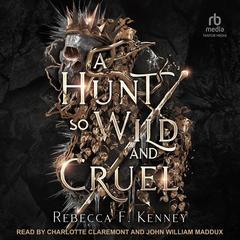 A Hunt So Wild and Cruel: A Fae Christmas Carol Retelling Audibook, by Rebecca F. Kenney