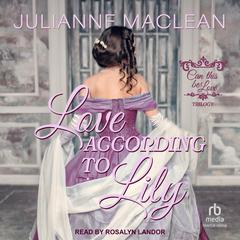 Love According to Lily Audibook, by Julianne MacLean