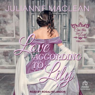 Love According to Lily Audibook, by Julianne MacLean