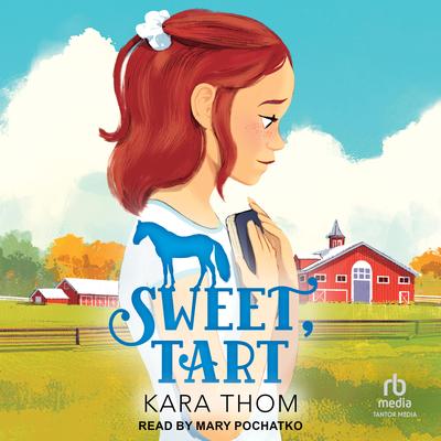 Sweet, Tart Audibook, by Kara Thom