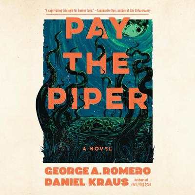 Pay the Piper: A Novel Audibook, by Daniel Kraus