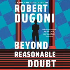 Beyond Reasonable Doubt Audibook, by Robert Dugoni